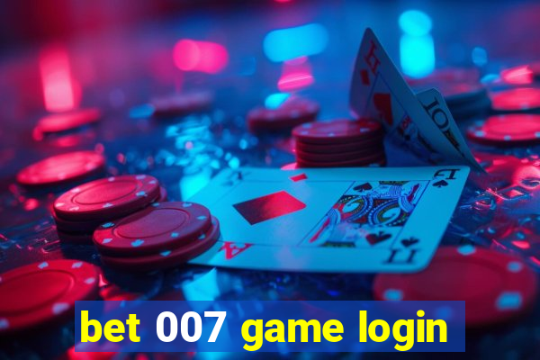 bet 007 game login